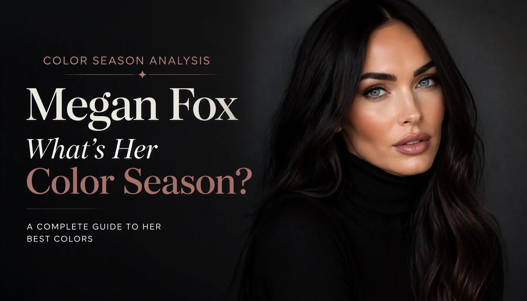Megan Fox Colour Analysis: Bright Winter Season Revealed